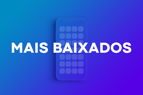 Aplicativos Mais Baixados Para Android e iOS em 2025